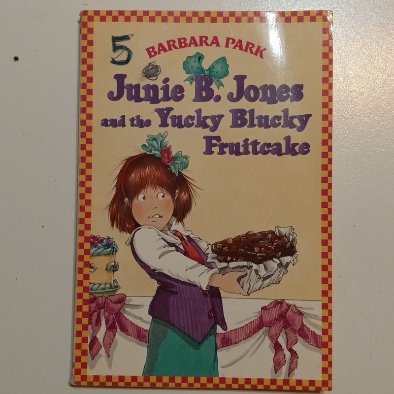Junie B. Jones #5: Junie B. Jones and the Yucky Blucky Fruitcake   (B-0277)