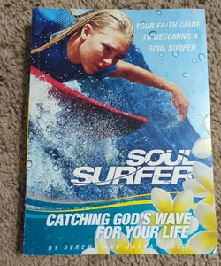 Soul Surfer Catching God's Wave for Life