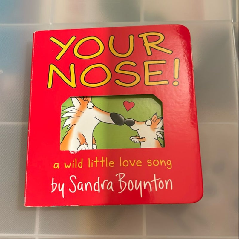 Your Nose!