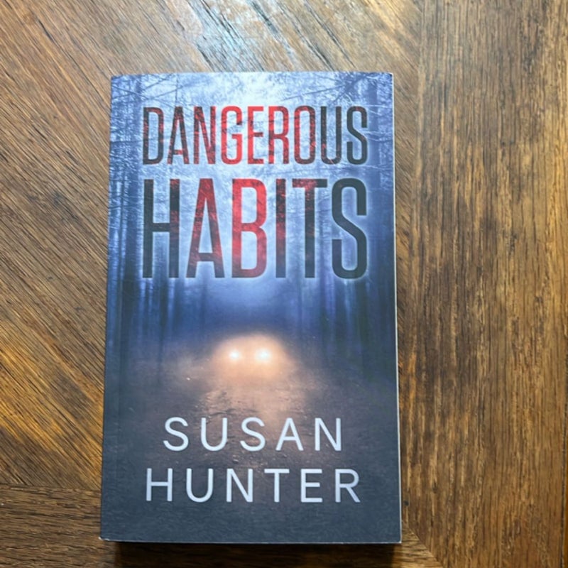 Dangerous Habits