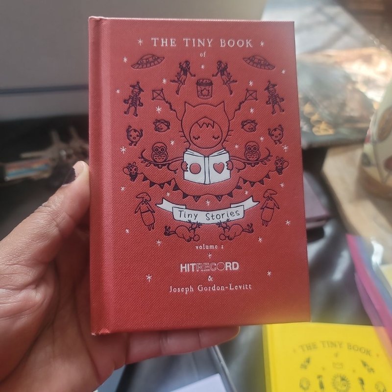 The Tiny Book of Tiny Stories: Volume 1 by Joseph Gordon-Levitt