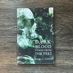 Dark Blood Comes from the Feet