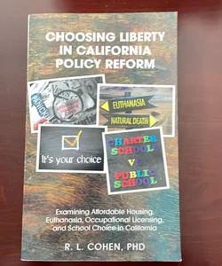 Choosing Liberty in California Policy Reform