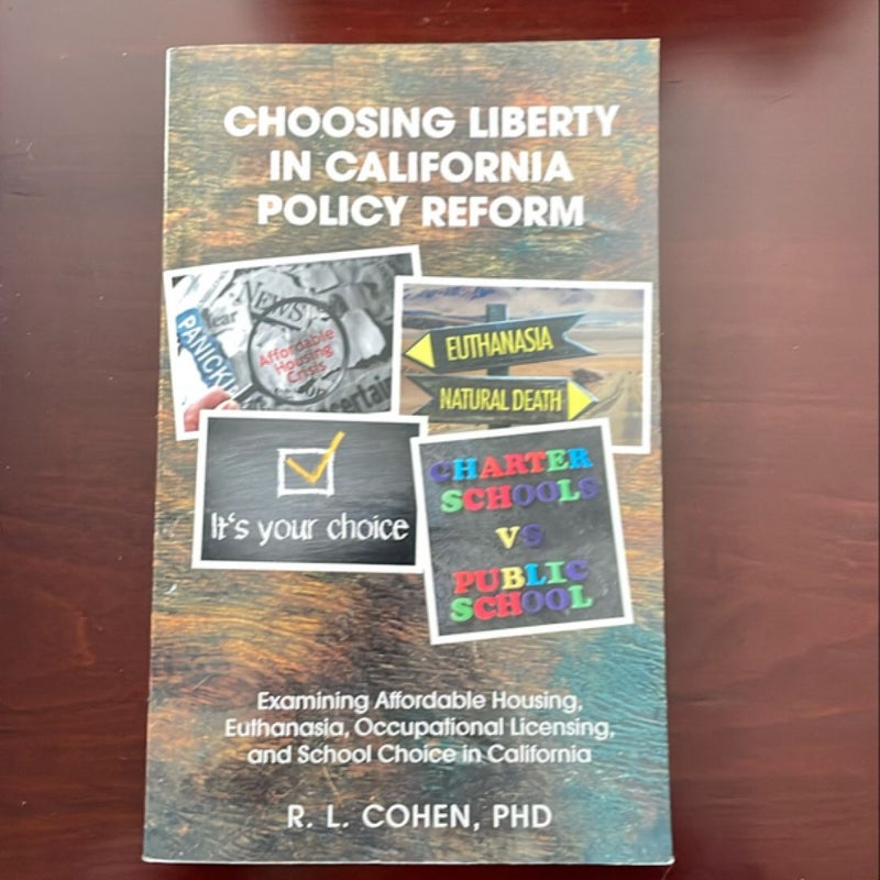 Choosing Liberty in California Policy Reform