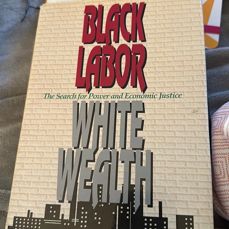 Black Labor, White Wealth