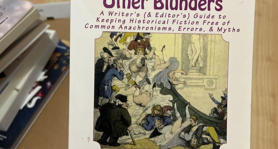 Medieval Underpants and Other Blunders: A Writer's (and Editor's) Guide to  Keeping Historical Fiction Free of Common Anachronisms, Errors, and Myths  by Susanne Alleyn