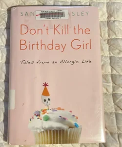 Don’t Kill the Birthday Girl