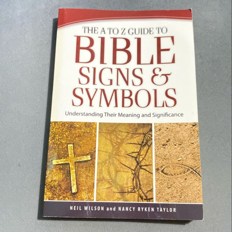 The a to Z Guide to Bible Signs and Symbols