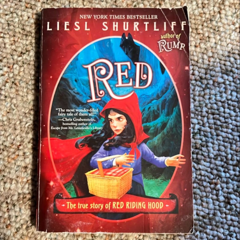 Red: the (Fairly) True Tale of Red Riding Hood