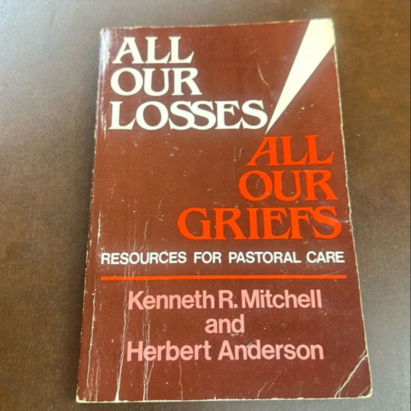 All Our Losses, All Our Griefs