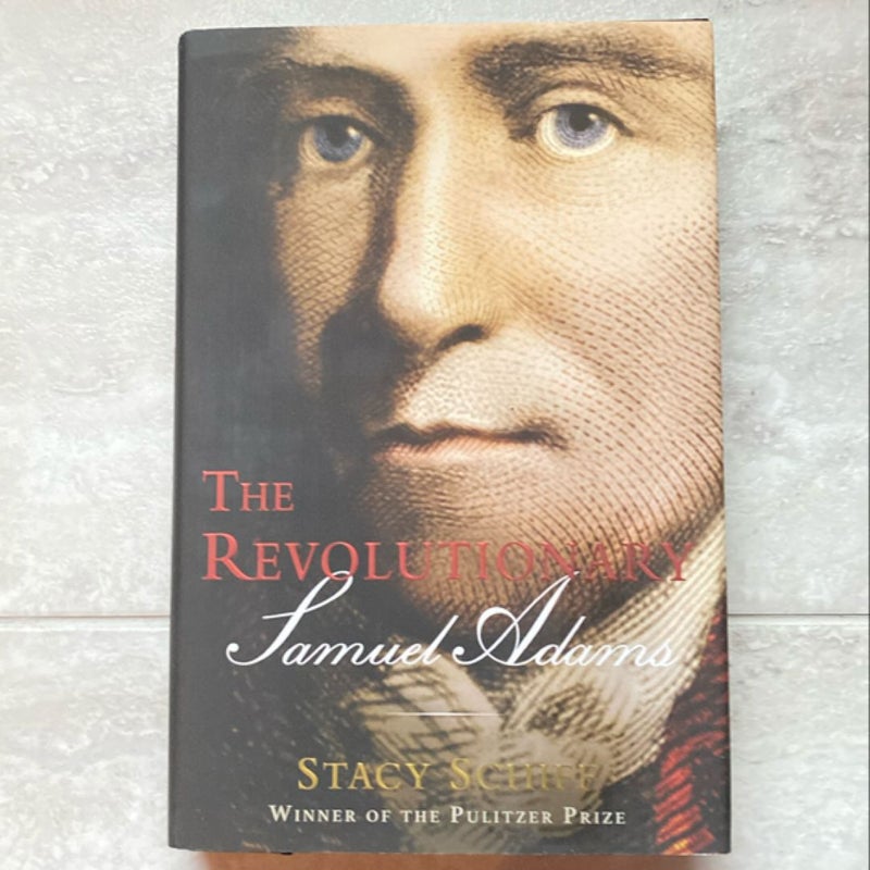 The Revolutionary: Samuel Adams