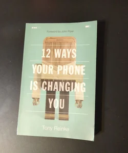 12 Ways Your Phone Is Changing You