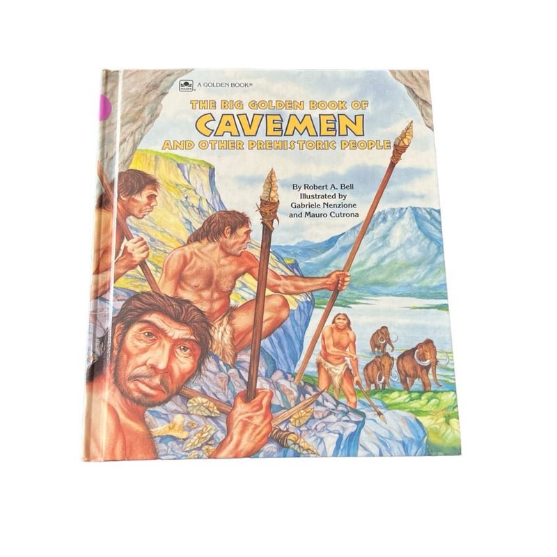 The Big Golden Book of Cavemen and Other Historic People