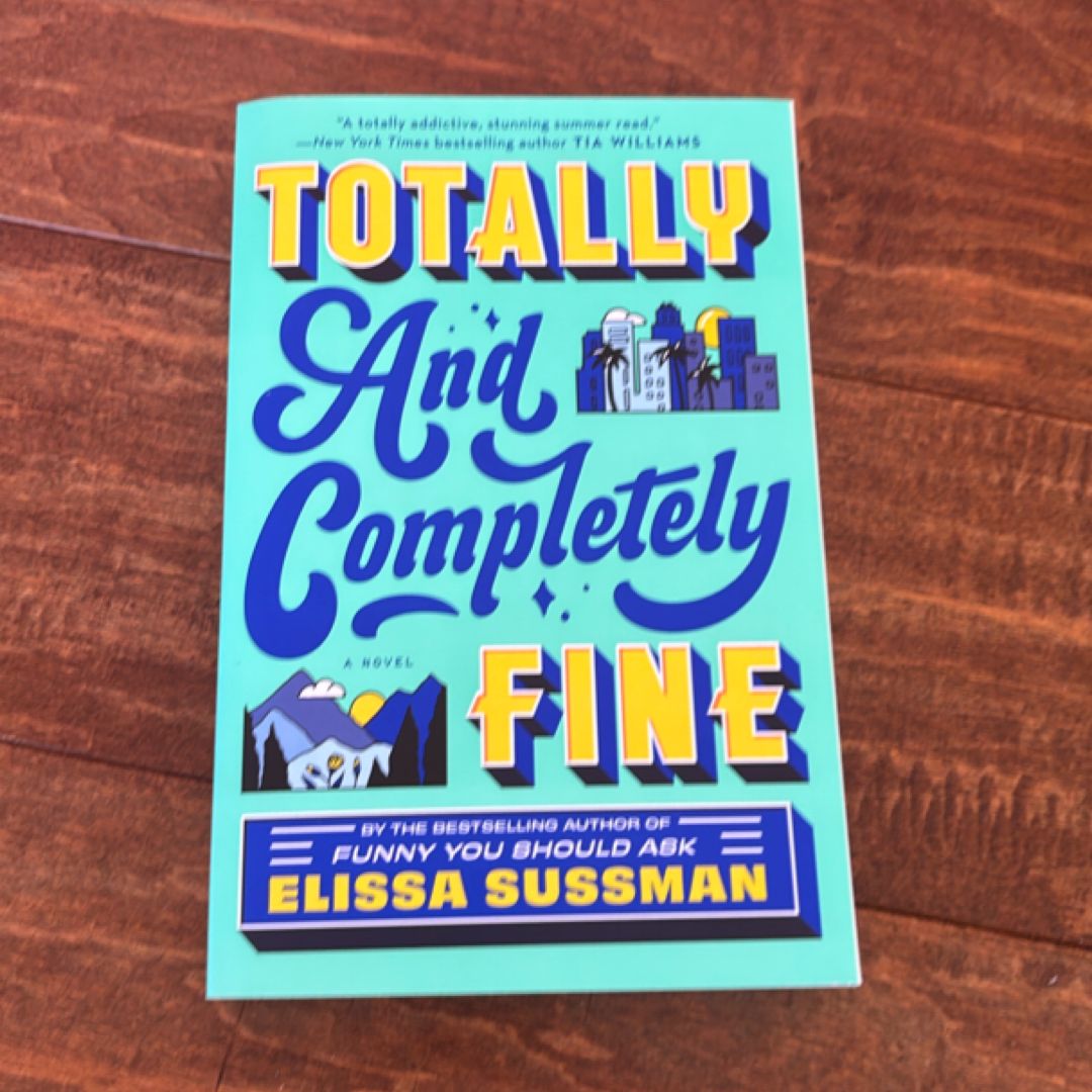 Totally and Completely Fine