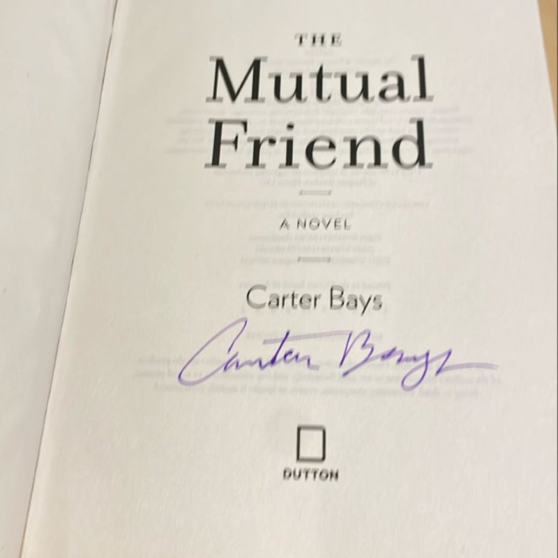 The Mutual Friend #SIGNED*