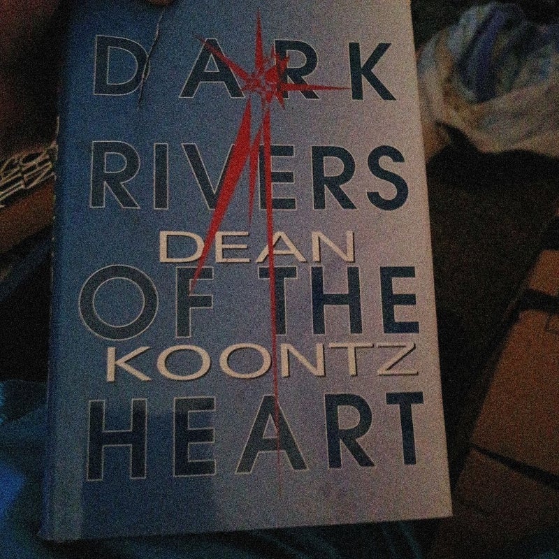 Dark Rivers of the Heart