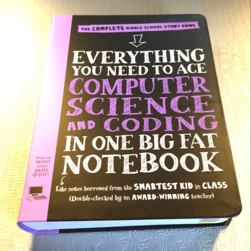 Everything You Need to Ace Computer Science and Coding in One Big Fat Notebook