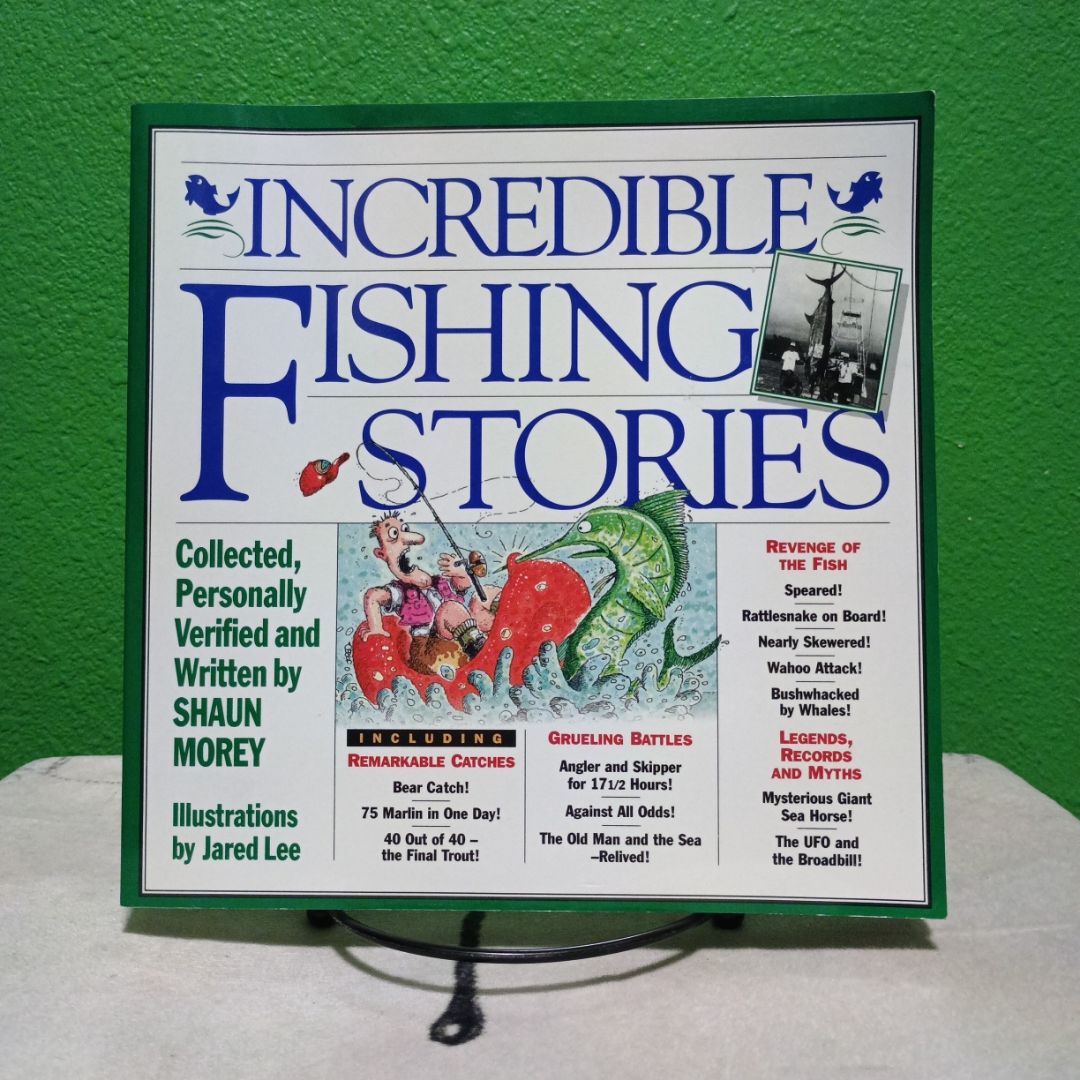 Incredible Fishing Stories