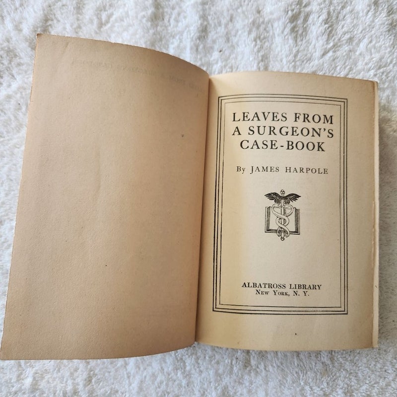 Leaves from a Surgeons Casebook