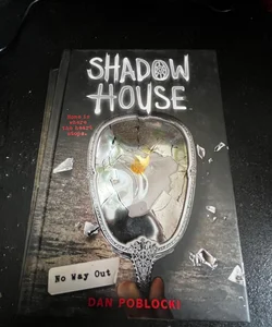 Shadow House - No way out 