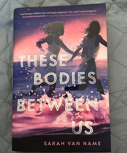 These Bodies Between Us