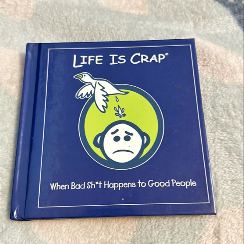 Life Is Crap