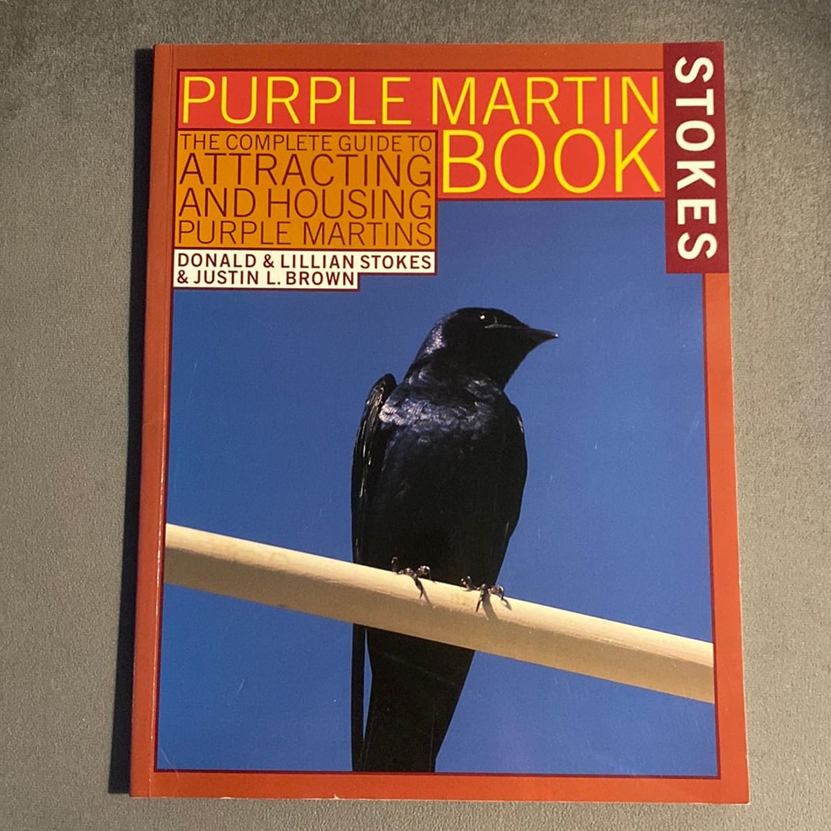 The Stokes Purple Martin Book by Justin L. Brown, Lillian Q. Stokes ...