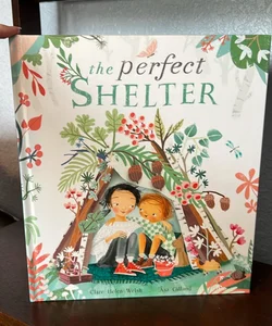 The Perfect Shelter