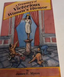 A Treasury of Victorious Women's Humor