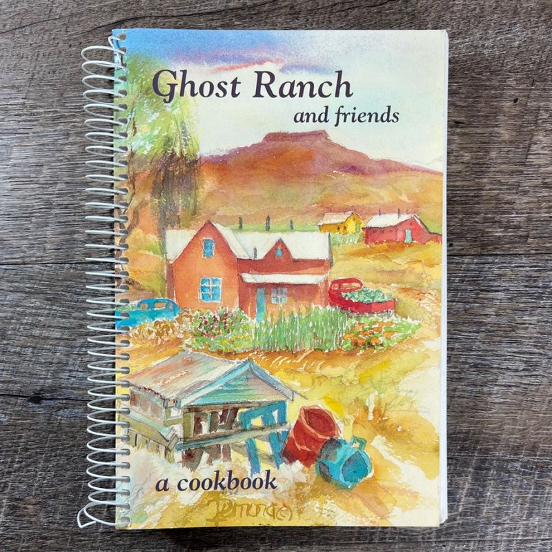 Ghost Ranch and Friends: A Cookbook 