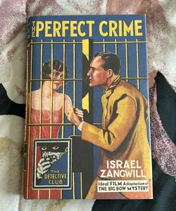 The Perfect Crime: the Big Bow Mystery (Detective Club Crime Classics)