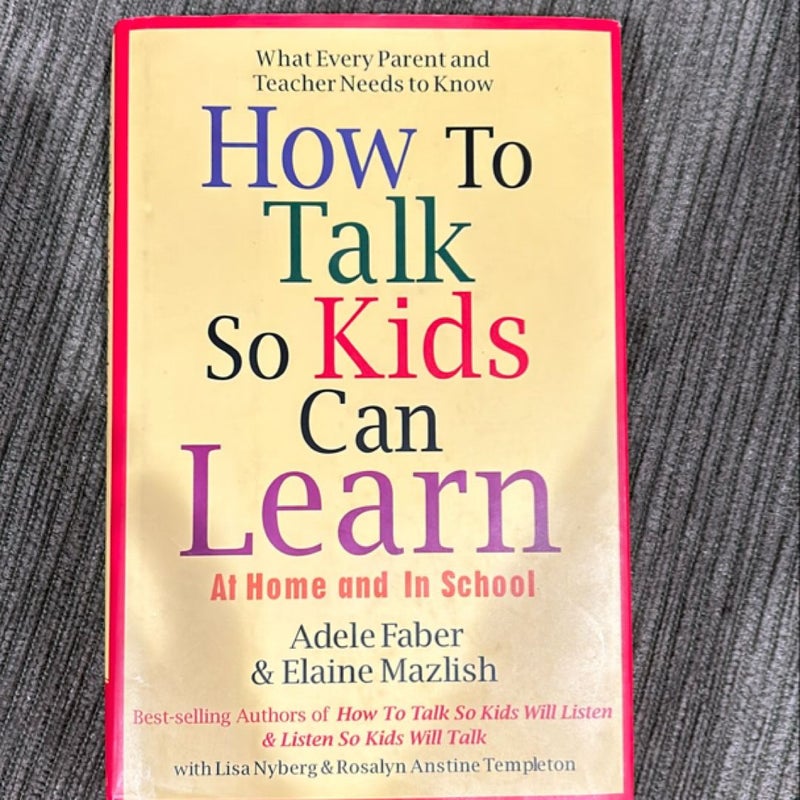 How to Talk So Kids Can Learn at Home and in School