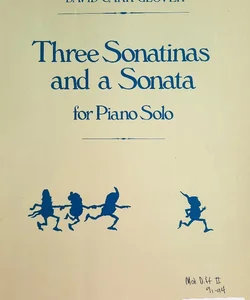 Three Sonatinas and a Sonata for Piano Solo
