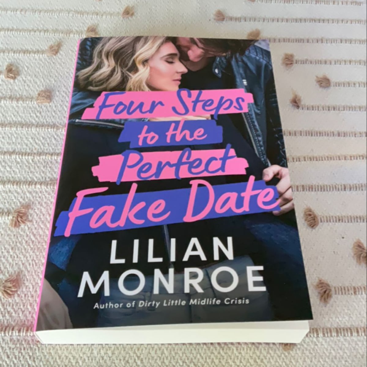 Four Steps to the Perfect Fake Date by Lilian Monroe