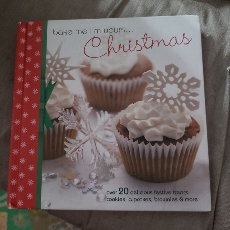 Bake Me I'm Yours... Christmas