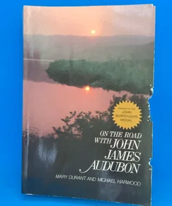 On the Road with John James Audubon