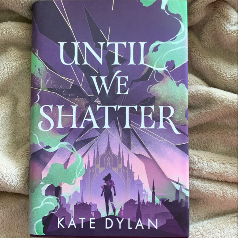 Until We Shatter - Illumicrate Edition