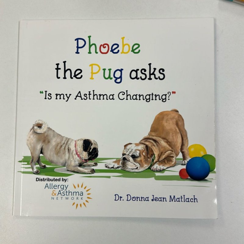 Phoebe the Pug Asks, Is My Asthma Changing?