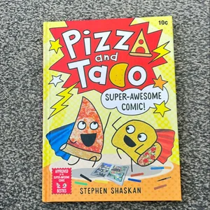 Pizza and Taco: Super-Awesome Comic!