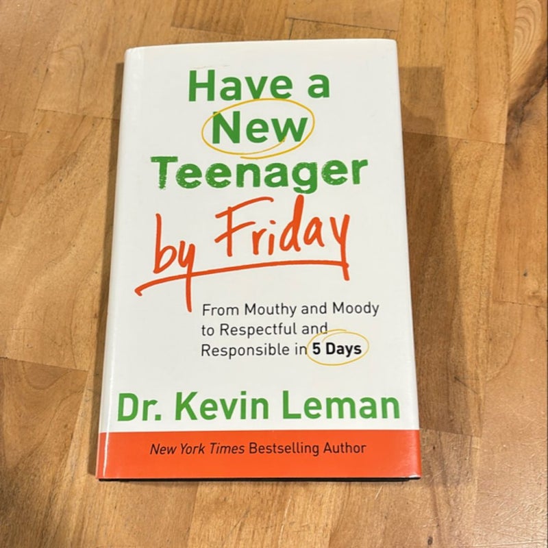 Have a New Teenager by Friday