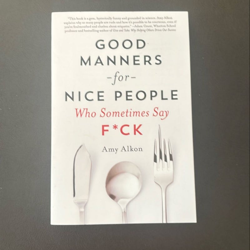 Good Manners for Nice People Who Sometimes Say F*CK