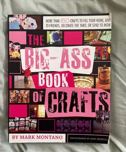 The Big-Ass Book of Crafts