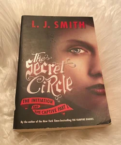 The Secret Circle: the Initiation and the Captive Part I