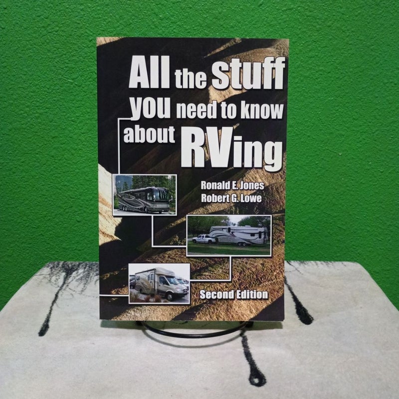 All the Stuff You Need to Know about RVing - Signed