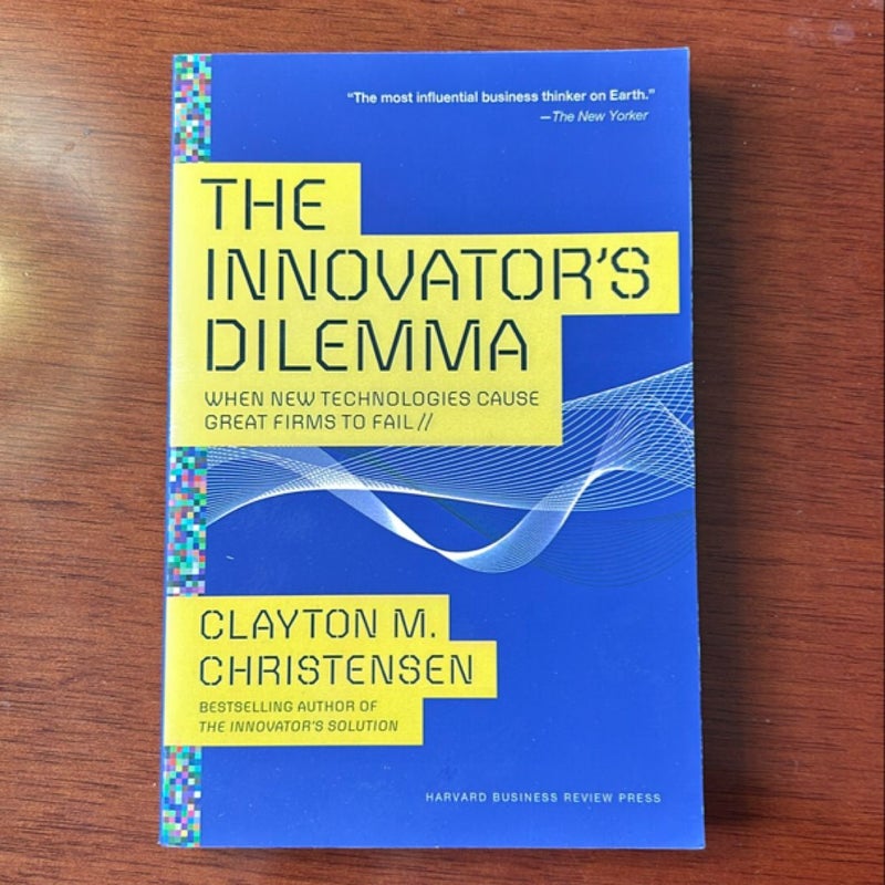 The Innovator's Dilemma