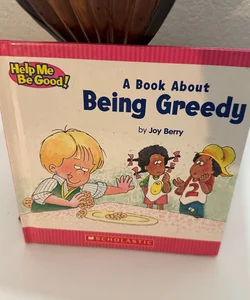 A Book about Being Greedy