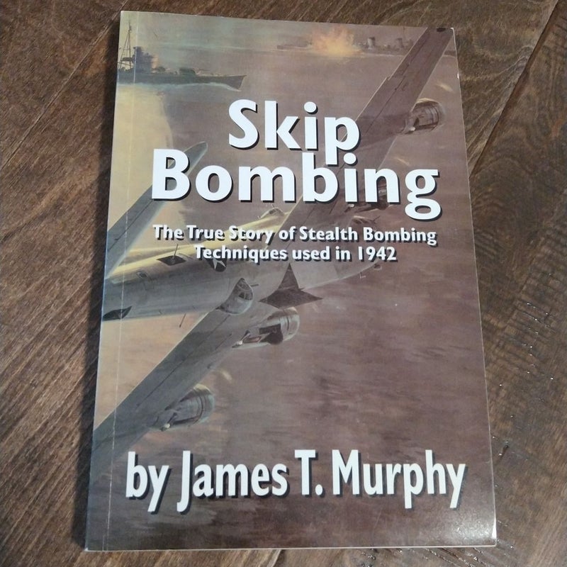 Skip Bombing
