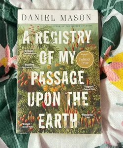 A Registry of My Passage upon the Earth