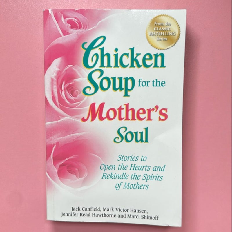 Chicken Soup for the Mother's Soul