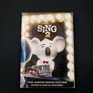 Sing 2: the Junior Novelization (Illumination's Sing 2)